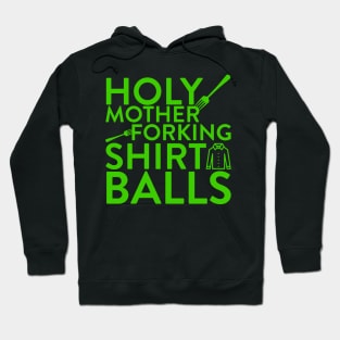 Holy Mother Forking Shirt Balls Hoodie